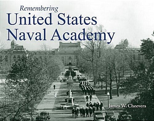 Remembering United States Naval Academy (Paperback)