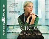 The Choice: A Novel Volume 1 (Audio CD)