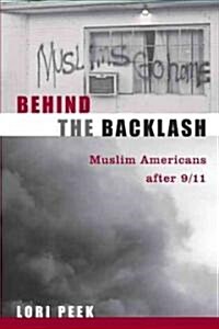 Behind the Backlash: Muslim Americans After 9/11 (Paperback)