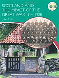 New Higher History: Scotland and the Impact of the Great War 1914-1928 (Paperback)