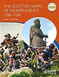 New Higher History: The Scottish Wars of Independence 1249-1328 (Paperback)