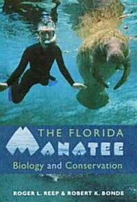 The Florida Manatee: Biology and Conservation (Paperback)