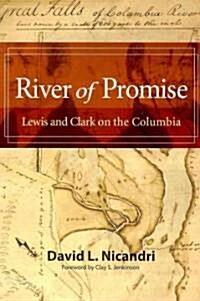 River of Promise: Lewis and Clark on the Columbia (Paperback)