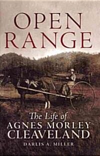Open Range: The Life of Agnes Morley Cleveland (Hardcover)