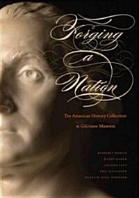 Forging a Nation: The American History Collection at Gilcrease Museum (Paperback)