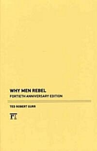 Why Men Rebel (Hardcover, 40, Anniversary)