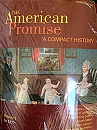 The American Promise Compact 4th Ed Vol 1 + An Interesting Narrative of the Life of Olaudah Equiano 2nd Ed + The Autobiography of Benjamin Franklin 2n (Hardcover, 4th, PCK)