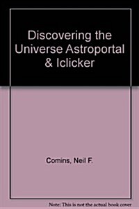 Discovering the Universe + Astroportal + Iclicker (Hardcover, Pass Code)