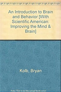 An Introduction to Brain and Behavior + Improving the Mind and Brain (Hardcover, PCK)