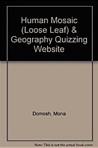 The Human Mosaic + Geography Quizzing Website (Loose Leaf, Digital Online)