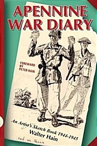 An Appenine War Diary : An Artists Sketch Book 1944-1945 (Paperback)