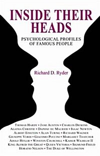 Inside Their Heads : Psychological Profiles of Famous People (Hardcover)