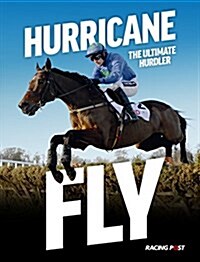 Hurricane Fly : The Ultimate Hurdler (Paperback)