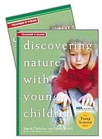 Discovering Nature with Young Children Trainers Guide W/DVD [With DVD] (Paperback)