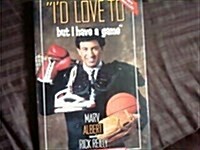 Id Love to but I Have a Game (Hardcover, 1st  ed)