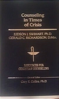 Counseling in Times of Crisis (Resources for Christian Counseling) (Hardcover)