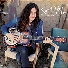 [수입] Kurt Vile - Blieve Im Goin Down...