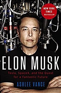 Elon Musk Intl: Tesla, Spacex, and the Quest for a Fantastic Future (Mass Market Paperback)