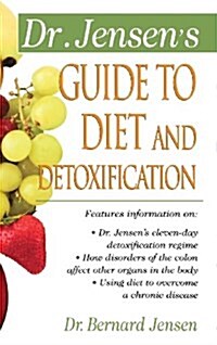 Dr. Jensens Guide to Diet and Detoxification (Hardcover)