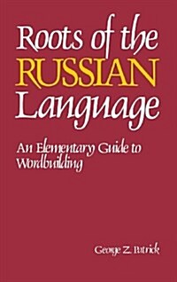 Roots of the Russian Language (Hardcover)