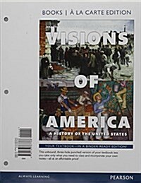 Visions of America, Volume Two, Books a la Carte Edition Plus Revel -- Access Card Package (Hardcover, 3)