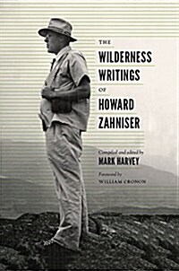 The Wilderness Writings of Howard Zahniser (Paperback)