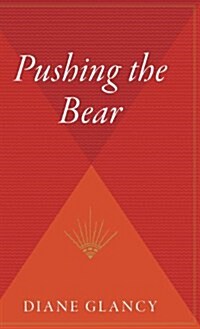 Pushing the Bear (Hardcover)