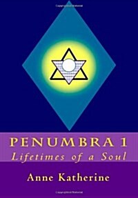 Penumbra 1: Lifetimes of a Soul (Paperback)