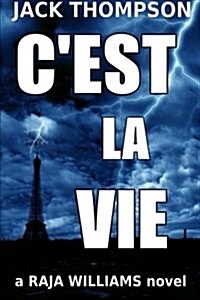 CEst La Vie: Raja Williams Series (Paperback)