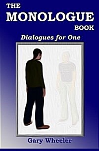 The Monologue Book: Dialogues for One (Paperback)