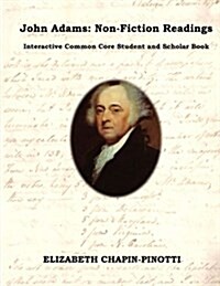 John Adams: Non-Fiction Readings: Interactive Common Core Workbook (Paperback)