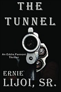 The Tunnel: An Eddie Pannoni Thrillerq (Paperback)