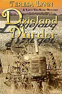 Dixieland Murder: A Lucy Delrose Mystery (Paperback)