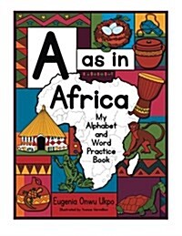 A as in Africa: My Alphabet and Word Practice Book (Paperback)