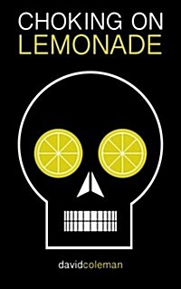 Choking on Lemonade (Paperback)