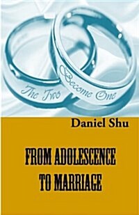 From Adolescence to Marriage: Making the Right Choice of a Life Partner (Paperback)