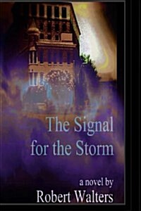 The Signal for the Storm (Paperback)