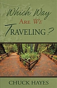 Which Way Are We Traveling? (Paperback)