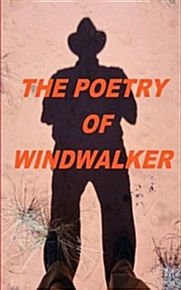 The Poetry of Windwalker (Paperback)