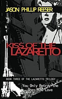 Kiss of the Lazaretto (Paperback)