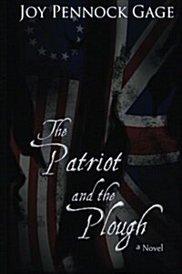 The Patriot and the Plough (Paperback)