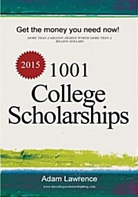 1001 College Scholarships: Billions of Dollars in Free Money for College (Paperback)