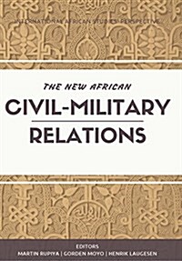 The New African Civil-Military Relations (Paperback)