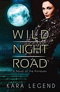 Wild Night Road: A Novel of the Kinraven (Paperback)