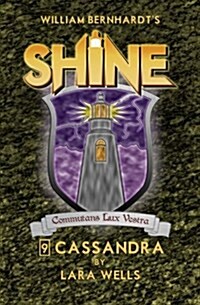 Cassandra: (Shine 9) (Paperback)