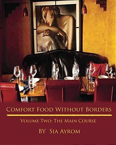 Comfort Food Without Borders Volume Two: The Main Course (Paperback)