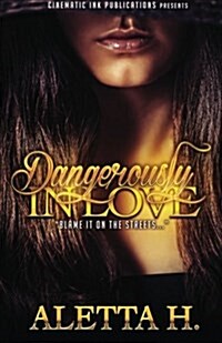 Dangerously In Love: Blame It on the Streets (Paperback)