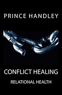 Conflict Healing: Relational Health (Paperback)
