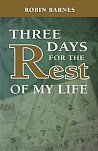 Three Days for the Rest of My Life (Paperback)