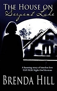 The House on Serpent Lake: A Haunting Story of Timeless Love (Paperback)